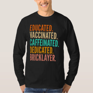 Educated Dedicated Bricklayer Humor Joke Unisex Ap T-Shirt