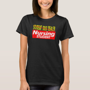 Educated Drug Dealer Pharmacist Pharmacy Nurse Nur T-Shirt