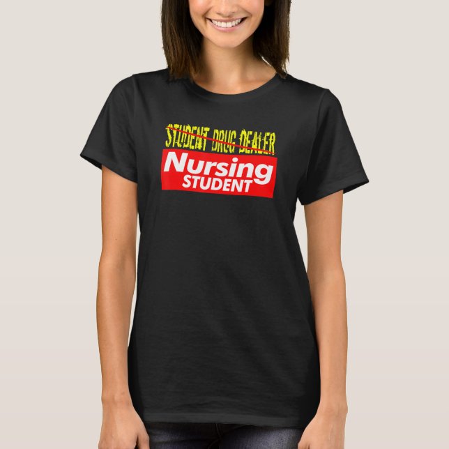 Educated Drug Dealer Pharmacist Pharmacy Nurse Nur T-Shirt (Front)