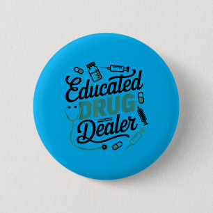 Educated Funny Nurse Life 6 Cm Round Badge