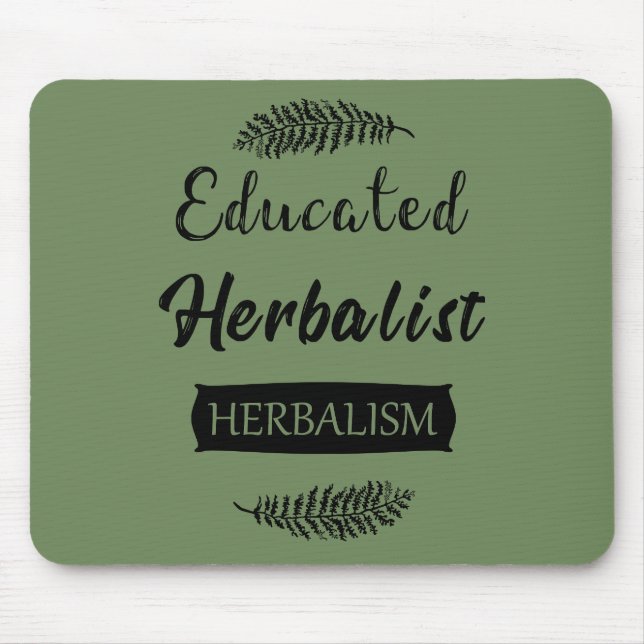 Educated herbalist mouse pad (Front)