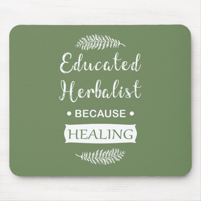 Educated herbalist mouse pad (Front)