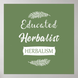 Educated herbalist poster