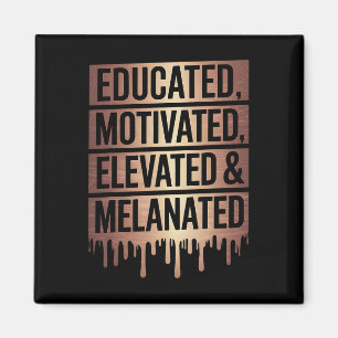Educated Motivated Elevated And Melanated Black Pr Magnet