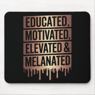 Educated Motivated Elevated And Melanated Black Pr Mouse Pad
