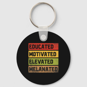 Educated Motivated Elevated Melanated Bhm Afro Bla Key Ring