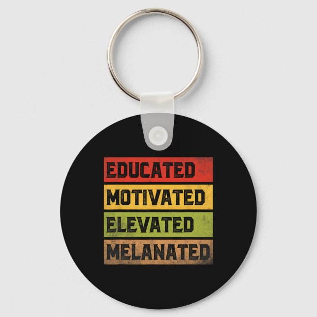 Educated Motivated Elevated Melanated Bhm Afro Bla Key Ring (Front)