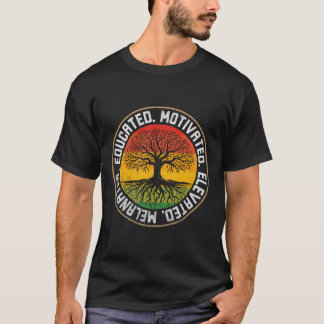 Educated Motivated Elevated Melanated Bhm Afro Bla T-Shirt