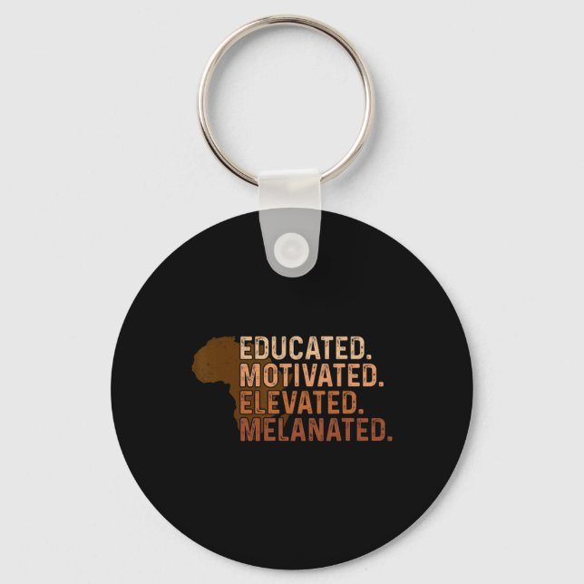Educated Motivated Elevated Melanated Black Pride  Key Ring (Front)