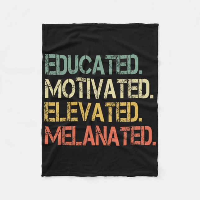 Educated Motivated Elevated Melanated Juneteenth B Fleece Blanket (Front)