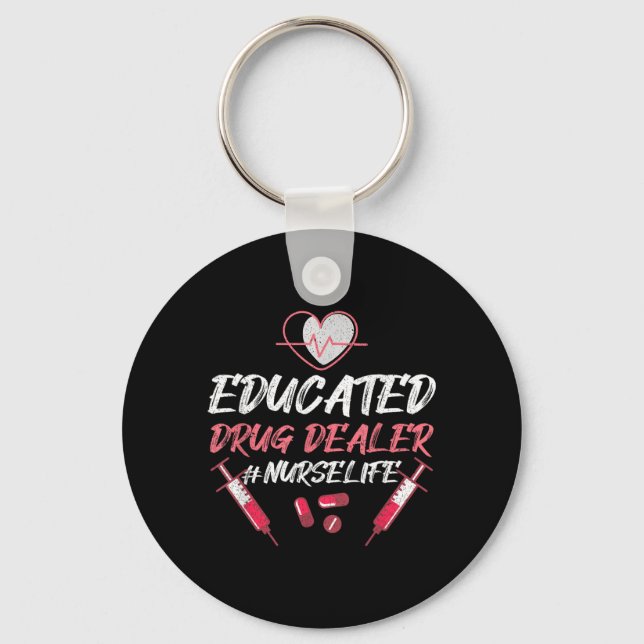 Educated Nurse Life Nursing Key Ring (Front)