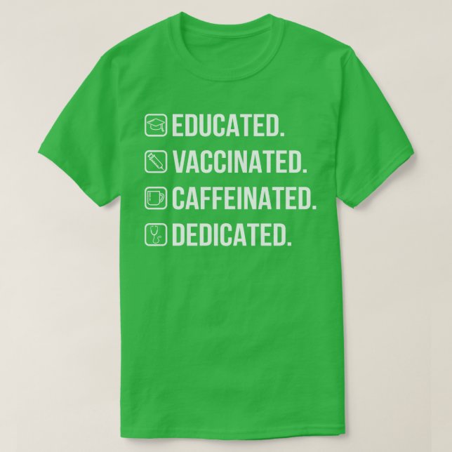 Educated Vaccinated Caffeinated Dedicated V T-Shirt (Design Front)