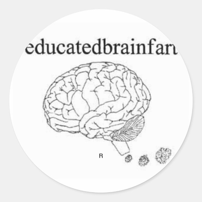 educatedbrainfart classic round sticker (Front)