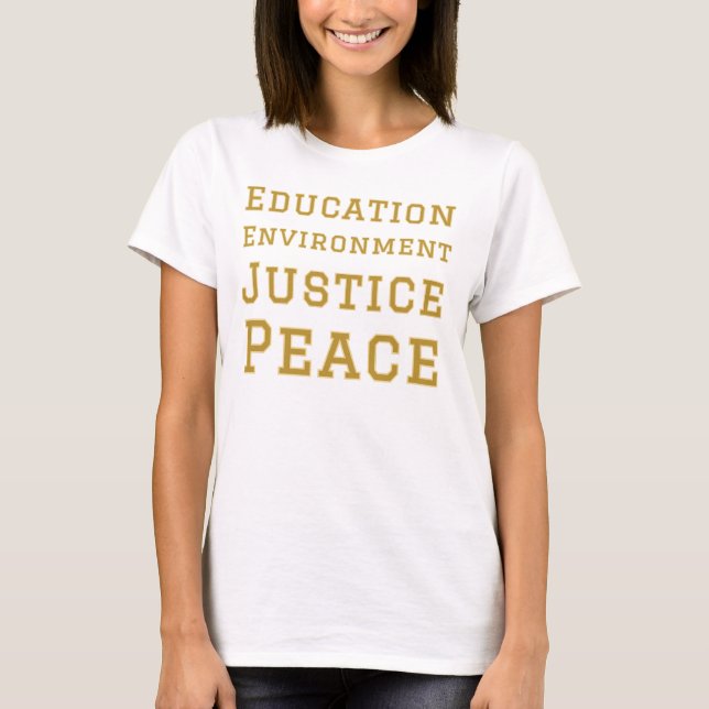 education environment justice peace T-Shirt (Front)
