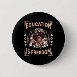 Education Is Freedom African American Black Histor 6 Cm Round Badge