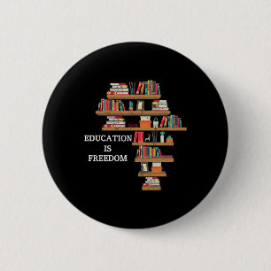 Education Is Freedom African American Black Histor 6 Cm Round Badge