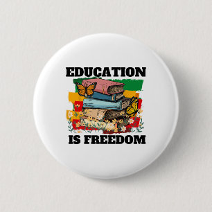 Education Is Freedom African American Black Histor 6 Cm Round Badge