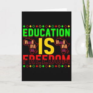 Education Is Freedom African American Black Histor Card