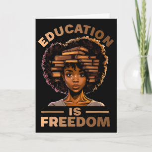 Education Is Freedom African American Black Histor Card