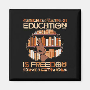 Education Is Freedom African American Black Histor Magnet