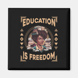 Education Is Freedom African American Black Histor Magnet