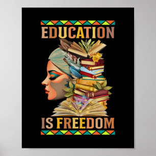 Education Is Freedom African American Black Histor Poster