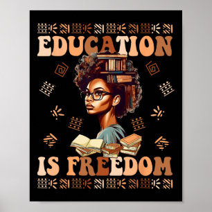Education Is Freedom African American Black Histor Poster