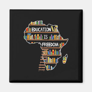 Education Is Freedom African Black History Month A Magnet