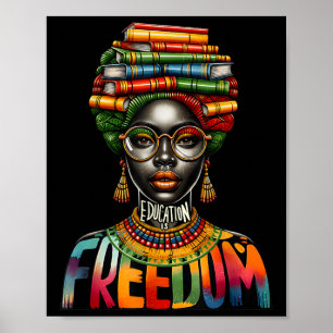 Education Is Freedom Black Girl Books Black Histor Poster