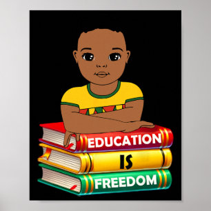 Education Is Freedom Black History Month African K Poster