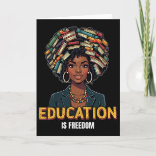 Education Is Freedom Black History Month Teacher B Card