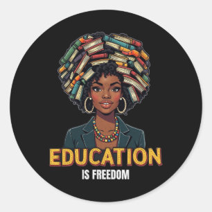 Education Is Freedom Black History Month Teacher B Classic Round Sticker