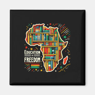 Education Is Freedom Black History Proud African A Magnet