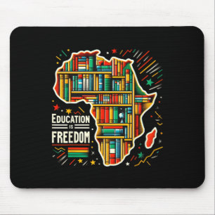 Education Is Freedom Black History Proud African A Mouse Pad