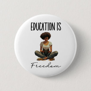 Education Is Freedom Black Teacher Books Black His 6 Cm Round Badge