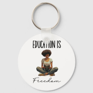 Education Is Freedom Black Teacher Books Black His Key Ring