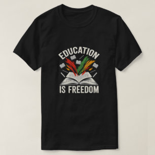 Education is Freedom Book Lover Learning Teacher S T-Shirt