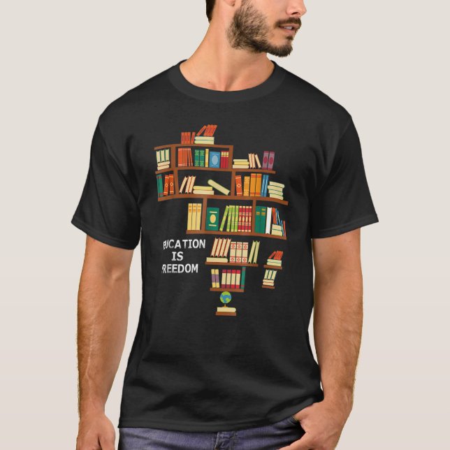 Education Is Freedom Book Reader Black History BLM T-Shirt (Front)