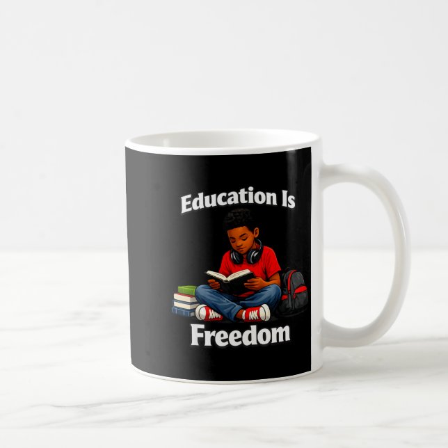 Education is freedom reading design black history coffee mug (Right)