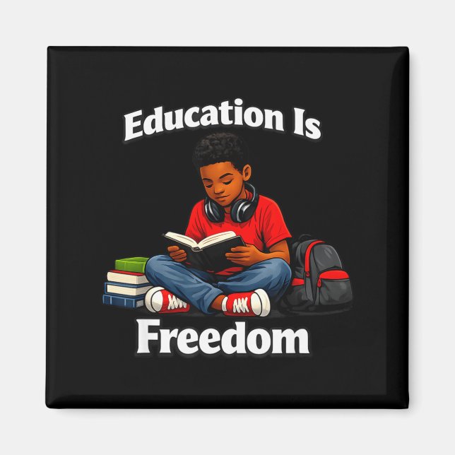 Education is freedom reading design black history magnet (Front)