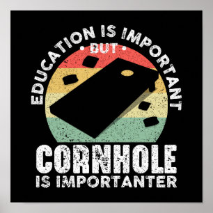 Education Is Important But Cornhole Is Importanter Poster