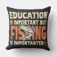 Education Is Important But Fishing Is Importanter