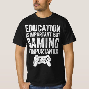 Education Is Important But Gaming Funny T-Shirt