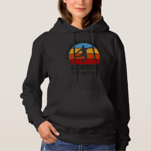 Education Is Important But Kickball Is Importanter Hoodie