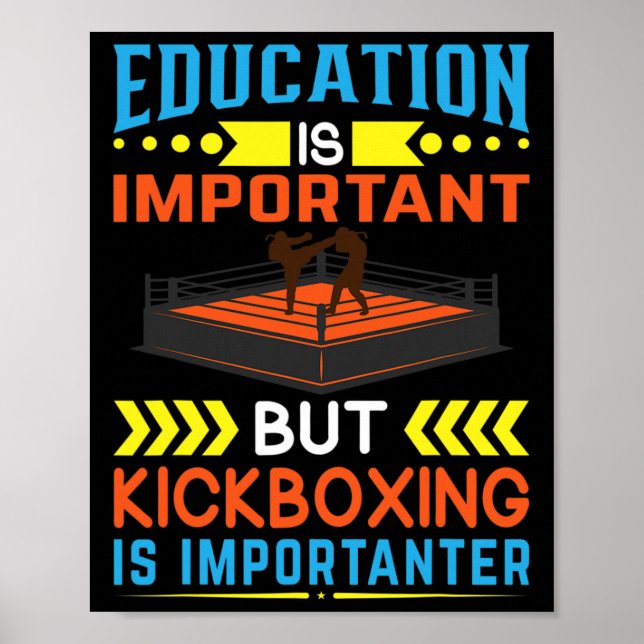 Education Is Important But Kickboxing Is Important Poster (Front)