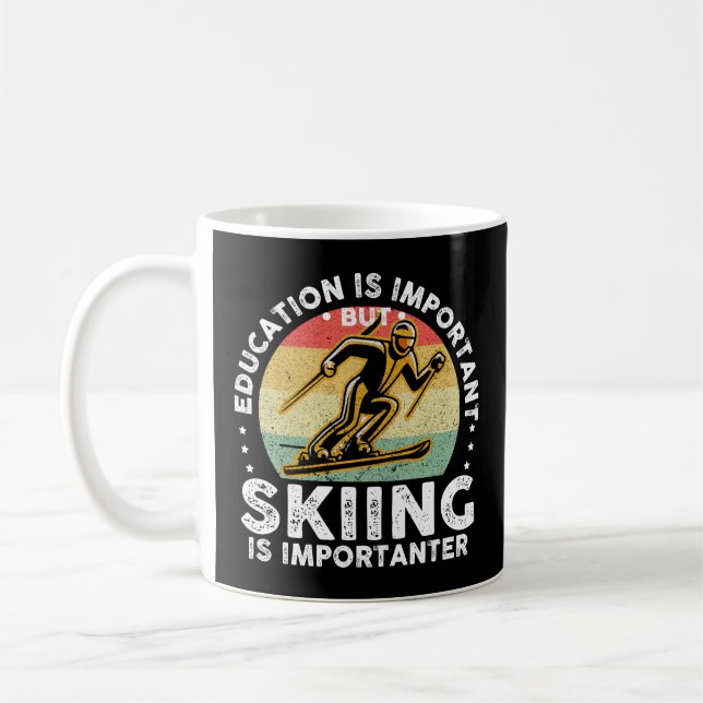Education Is Important But Skiing Is Importanter Coffee Mug (Left)