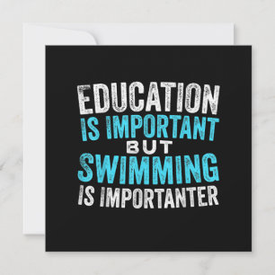 Education Is Important But Swimming Is Importanter Invitation