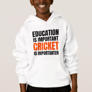 Education is important Cricket is importanter