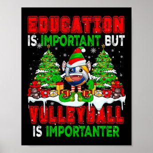 Education Is Important Volleyball Is Importanter X Poster