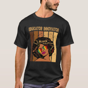 Educator Innovator Afro African American Black His T-Shirt